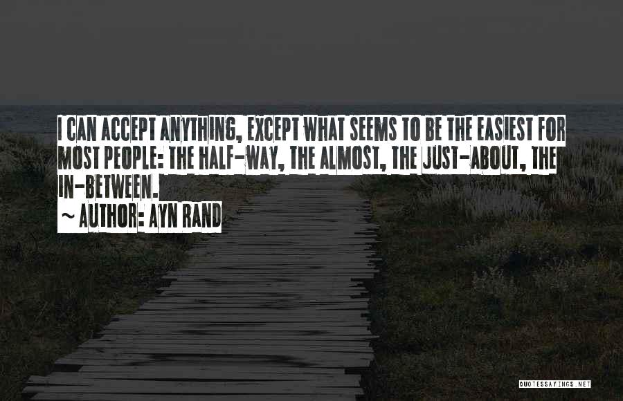 Easiest Way Quotes By Ayn Rand