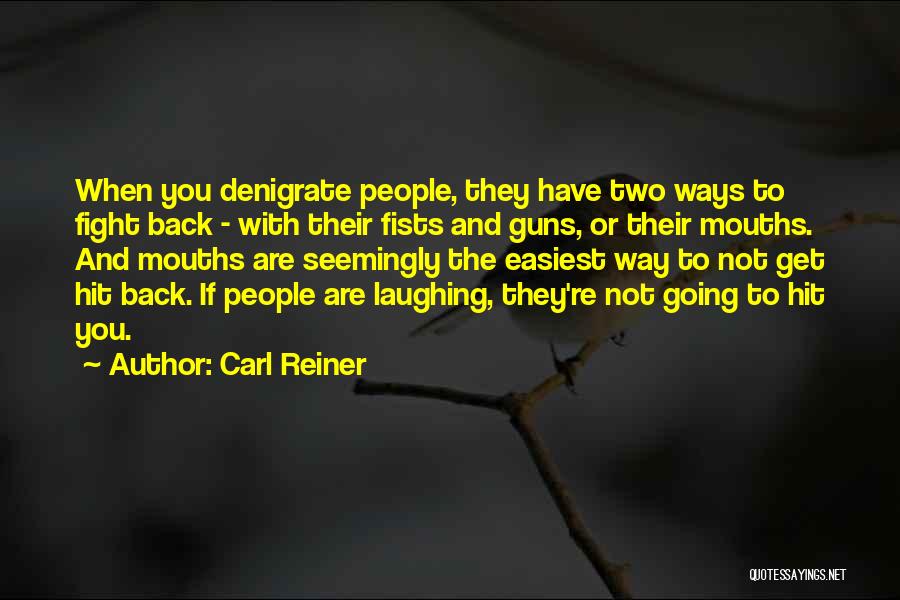 Easiest Way Quotes By Carl Reiner