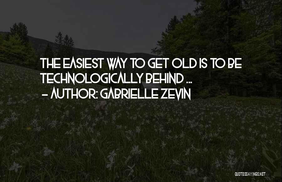 Easiest Way Quotes By Gabrielle Zevin