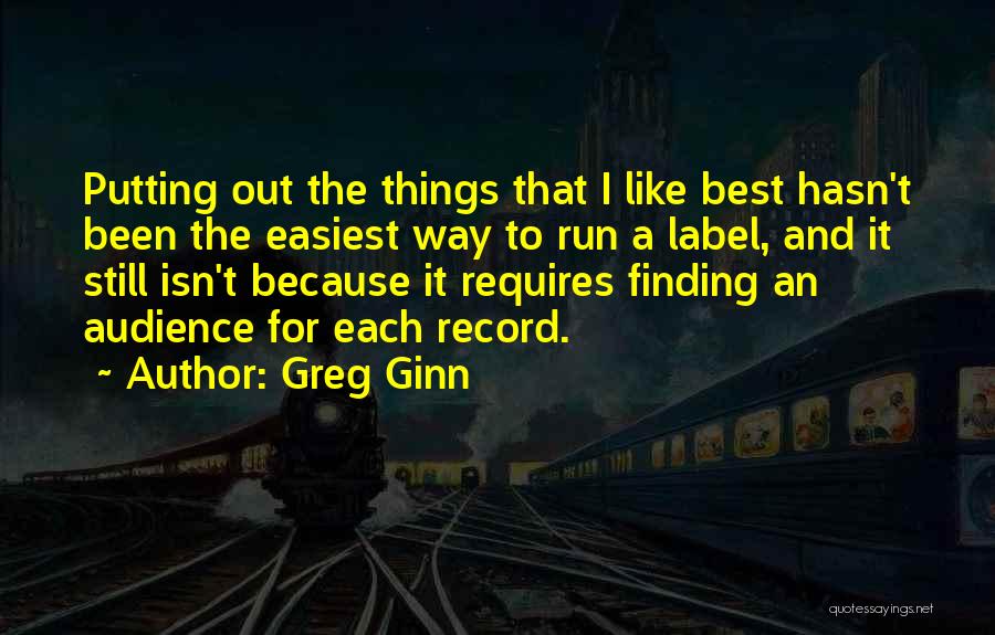 Easiest Way Quotes By Greg Ginn