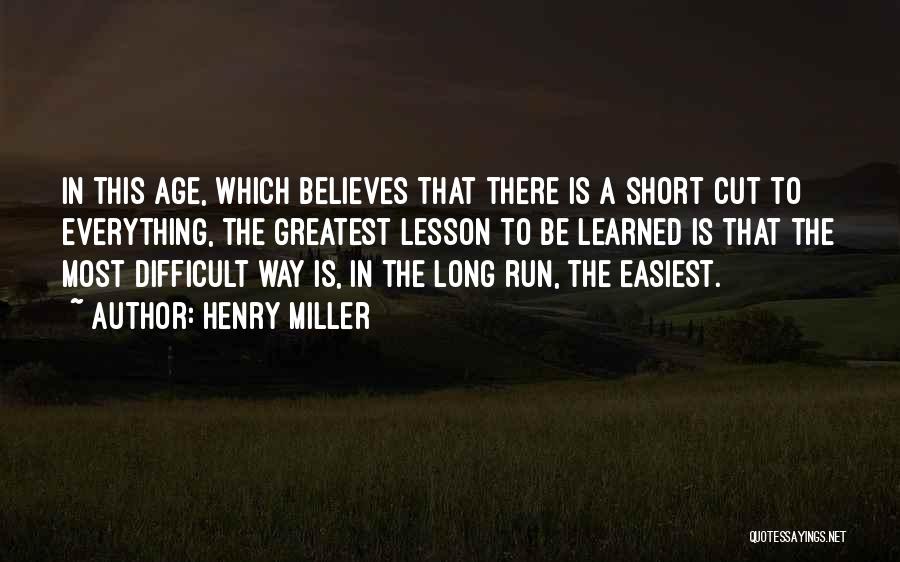 Easiest Way Quotes By Henry Miller