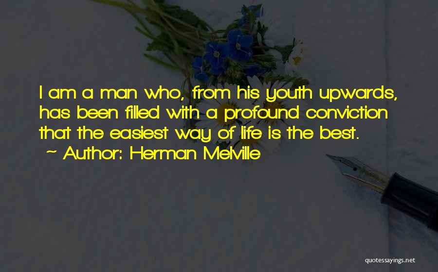 Easiest Way Quotes By Herman Melville