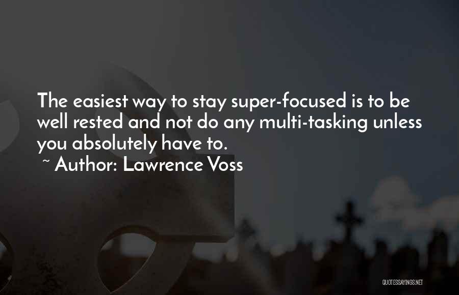 Easiest Way Quotes By Lawrence Voss