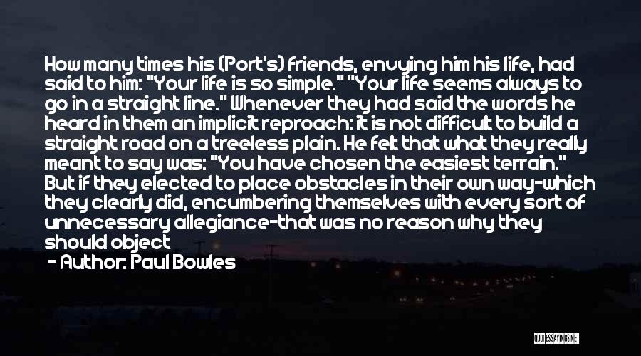 Easiest Way Quotes By Paul Bowles