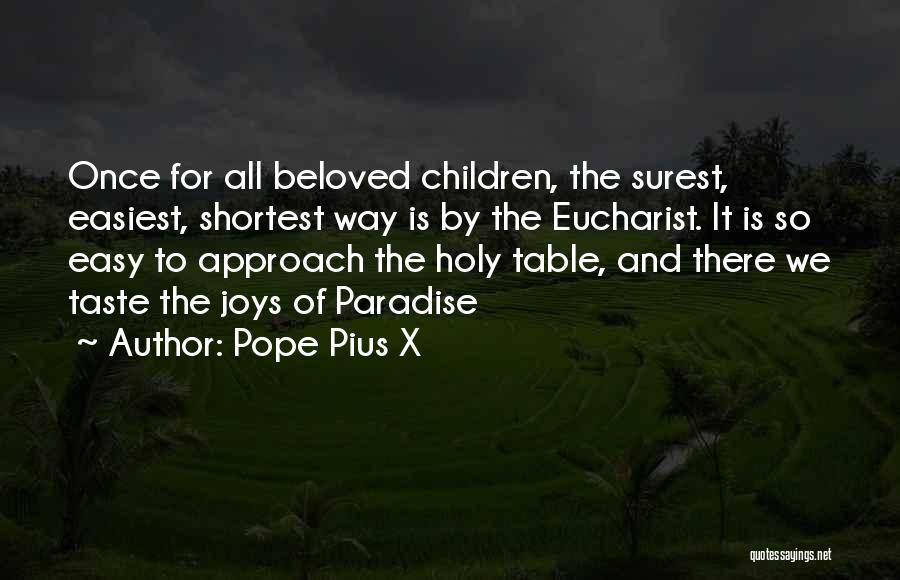 Easiest Way Quotes By Pope Pius X