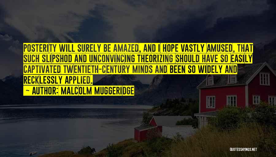 Easily Amused Quotes By Malcolm Muggeridge