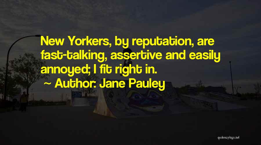 Easily Annoyed Quotes By Jane Pauley