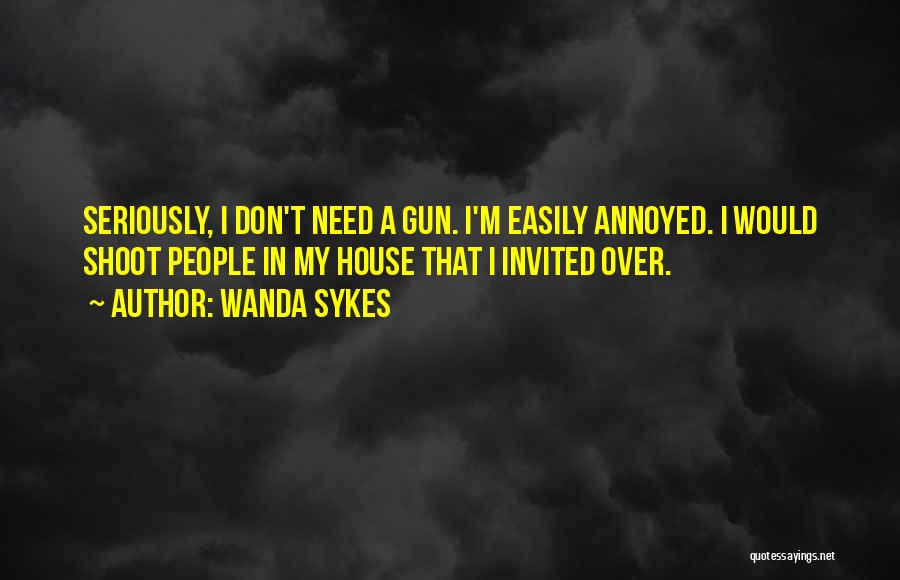 Easily Annoyed Quotes By Wanda Sykes