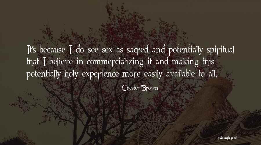 Easily Available Quotes By Chester Brown