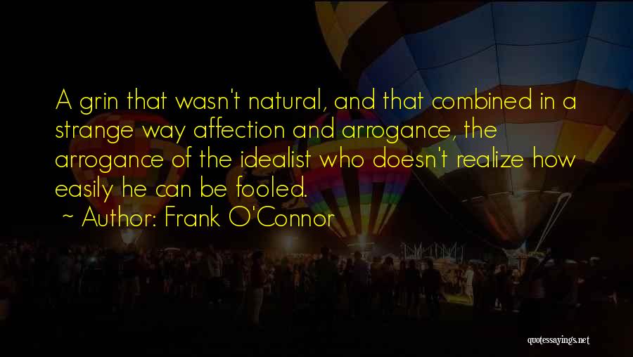 Easily Fooled Quotes By Frank O'Connor