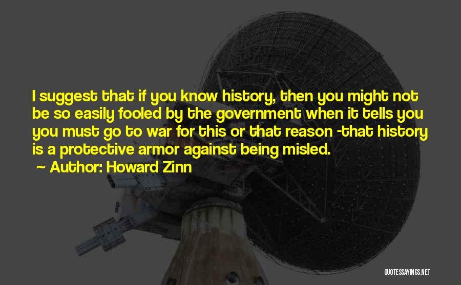 Easily Fooled Quotes By Howard Zinn