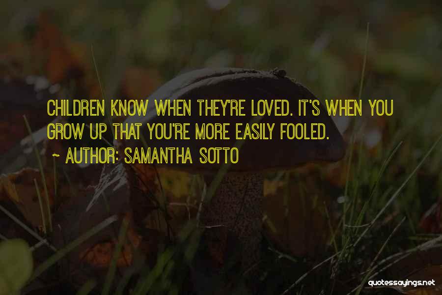Easily Fooled Quotes By Samantha Sotto