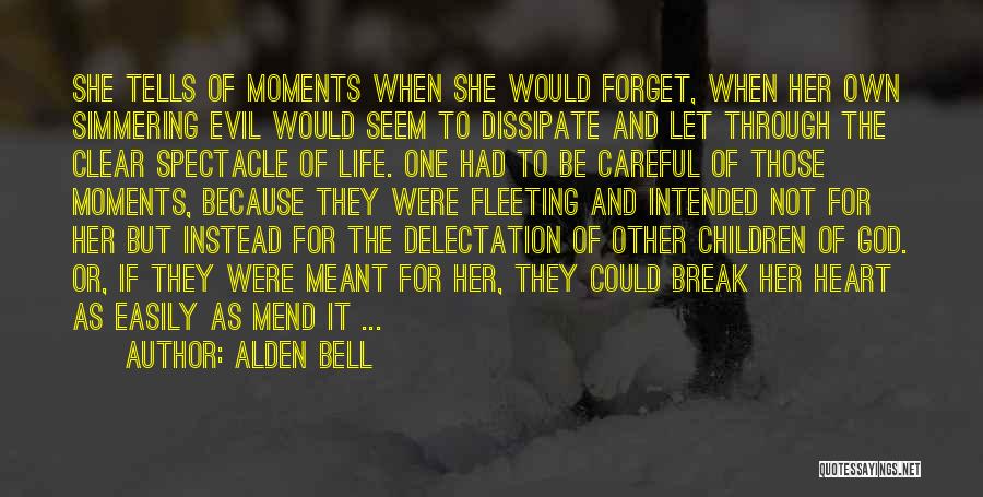 Easily Forget Quotes By Alden Bell