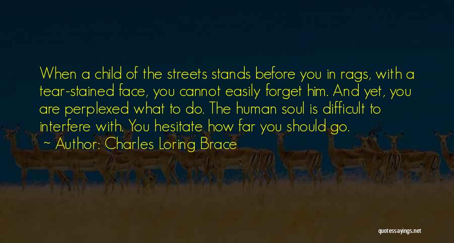 Easily Forget Quotes By Charles Loring Brace