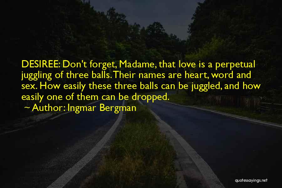 Easily Forget Quotes By Ingmar Bergman