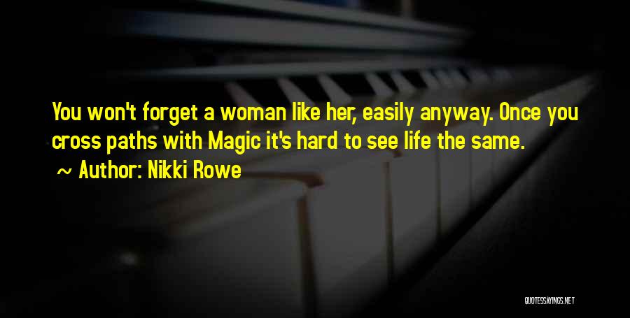 Easily Forget Quotes By Nikki Rowe