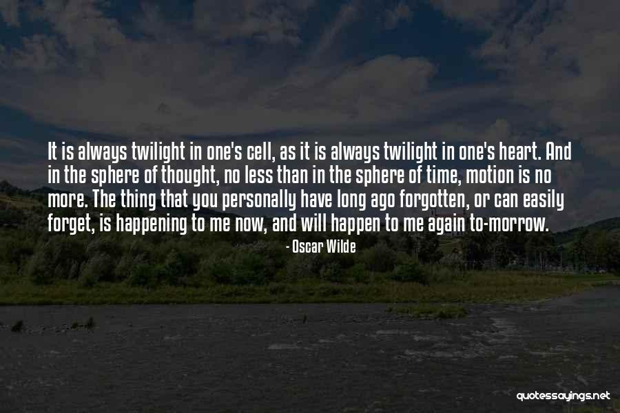 Easily Forget Quotes By Oscar Wilde