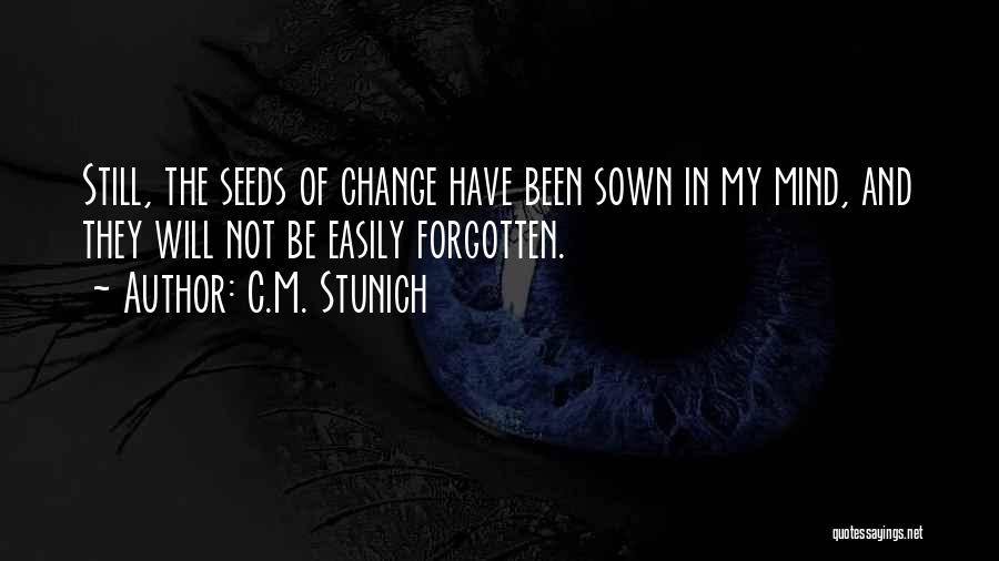 Easily Forgotten Quotes By C.M. Stunich
