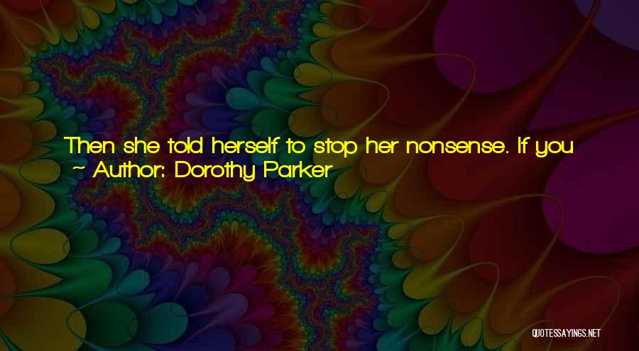 Easily Hurt Quotes By Dorothy Parker