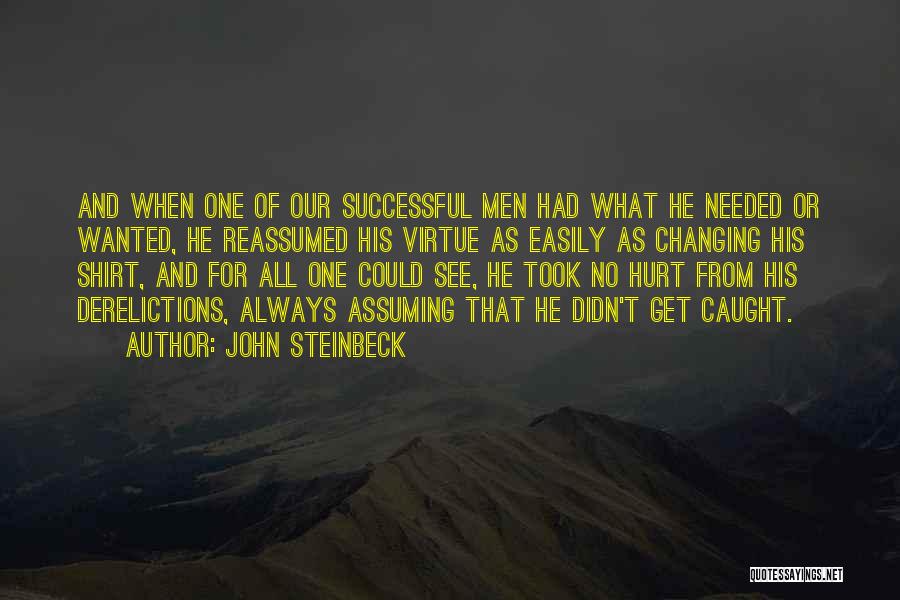 Easily Hurt Quotes By John Steinbeck