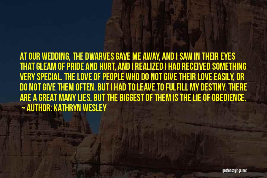 Easily Hurt Quotes By Kathryn Wesley