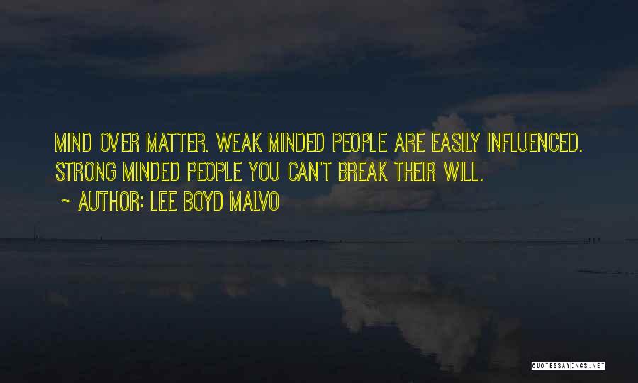 Easily Influenced By Others Quotes By Lee Boyd Malvo