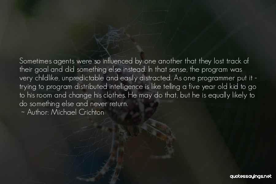 Easily Influenced By Others Quotes By Michael Crichton