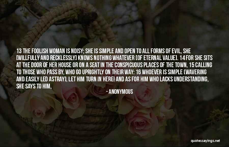 Easily Led Quotes By Anonymous Easily Led Quotes By Anonymous