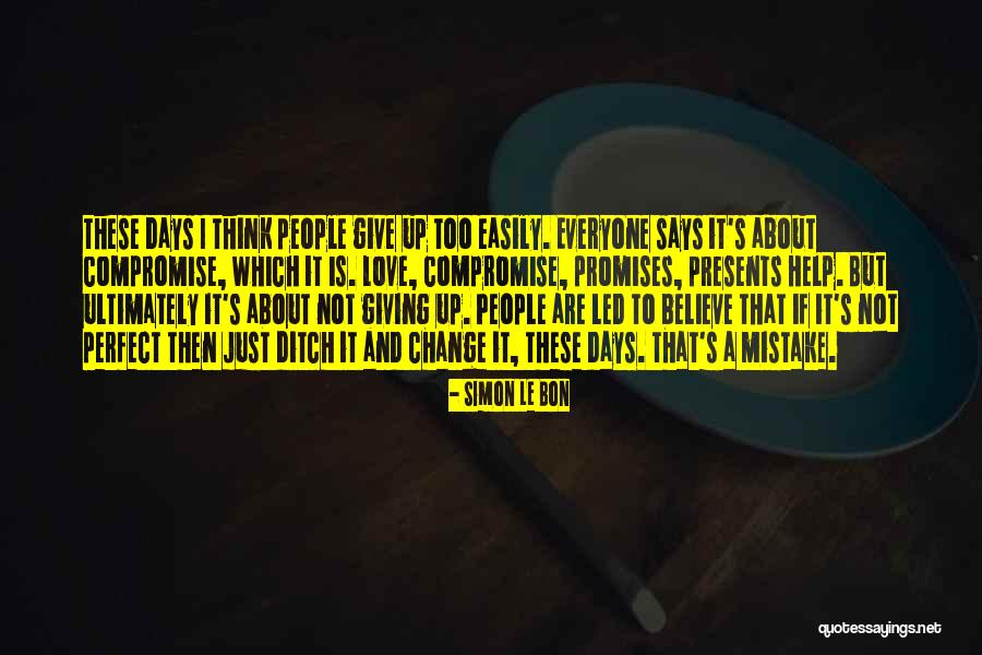 Easily Led Quotes By Simon Le Bon Easily Led Quotes By Simon Le Bon