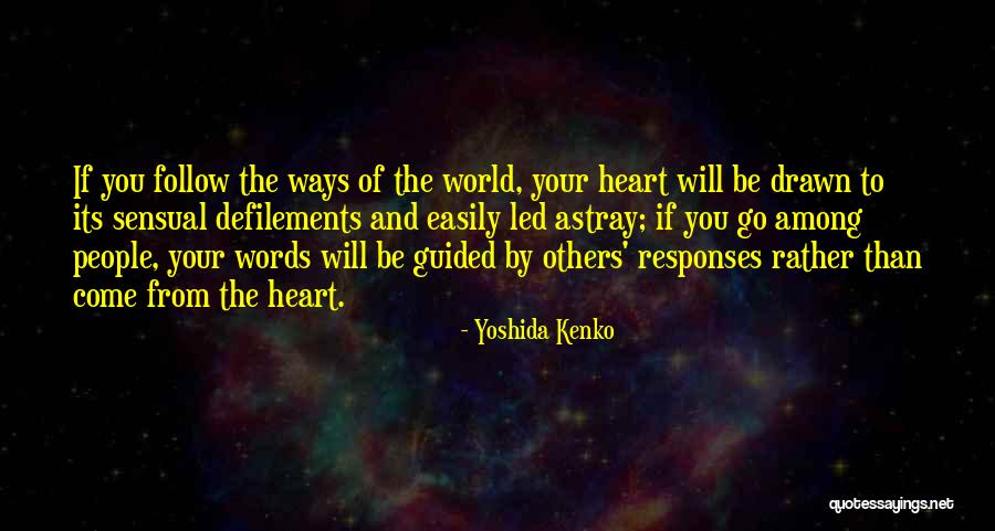 Easily Led Quotes By Yoshida Kenko Easily Led Quotes By Yoshida Kenko