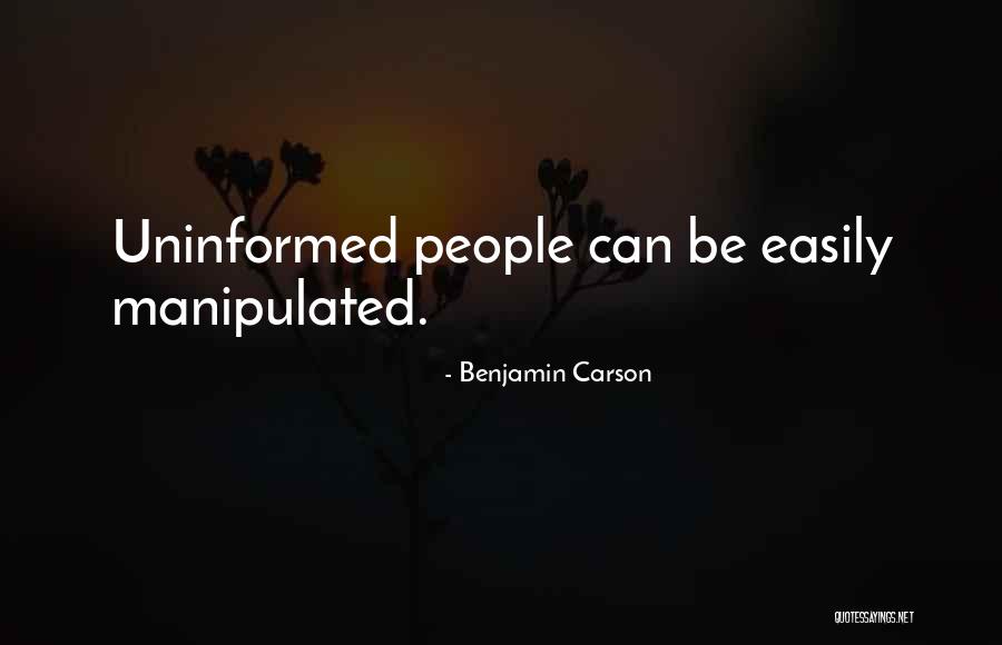 Easily Manipulated Quotes By Benjamin Carson