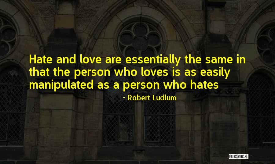 Easily Manipulated Quotes By Robert Ludlum