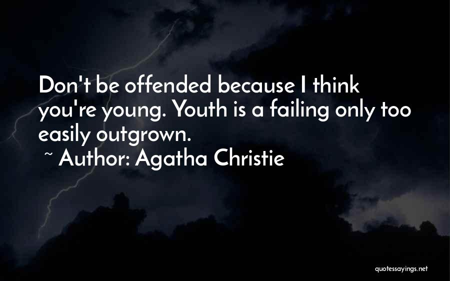 Easily Offended Quotes By Agatha Christie