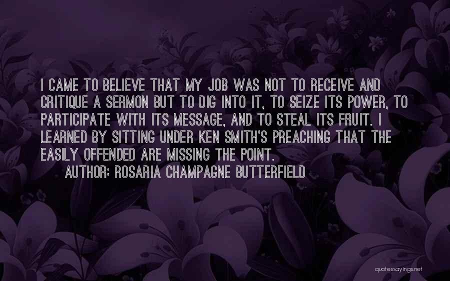 Easily Offended Quotes By Rosaria Champagne Butterfield