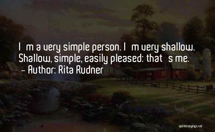 Easily Pleased Quotes By Rita Rudner