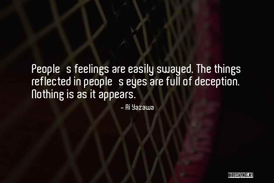 Easily Swayed Quotes By Ai Yazawa Easily Swayed Quotes By Ai Yazawa