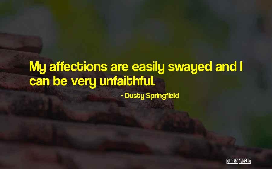 Easily Swayed Quotes By Dusty Springfield Easily Swayed Quotes By Dusty Springfield