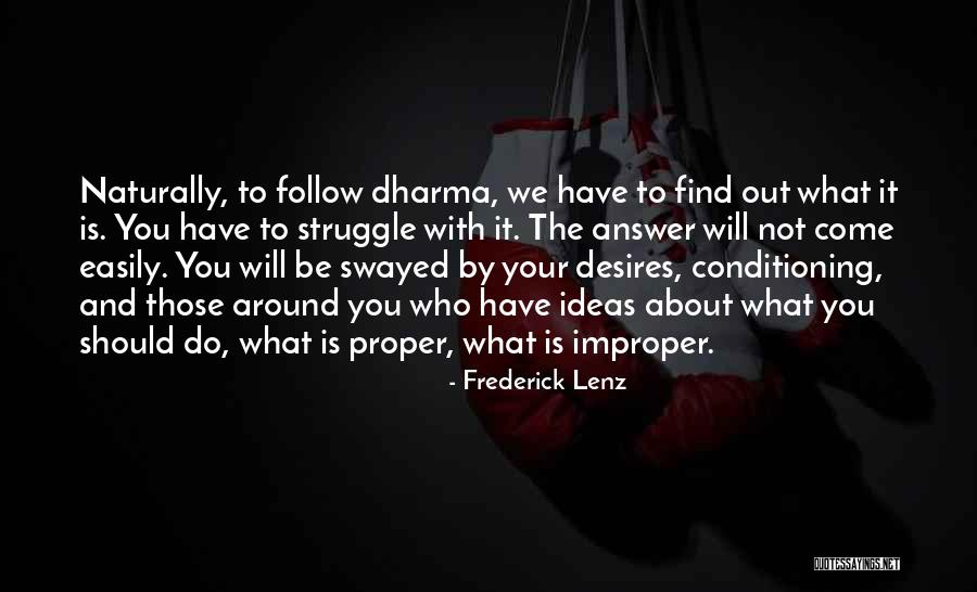 Easily Swayed Quotes By Frederick Lenz Easily Swayed Quotes By Frederick Lenz