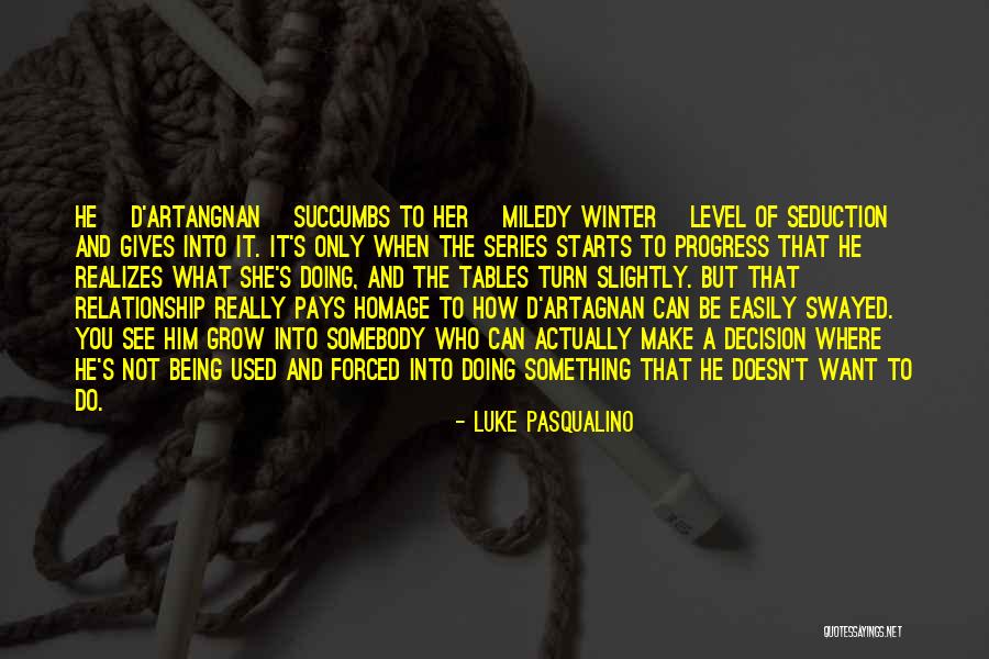Easily Swayed Quotes By Luke Pasqualino Easily Swayed Quotes By Luke Pasqualino