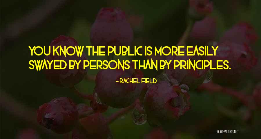 Easily Swayed Quotes By Rachel Field Easily Swayed Quotes By Rachel Field