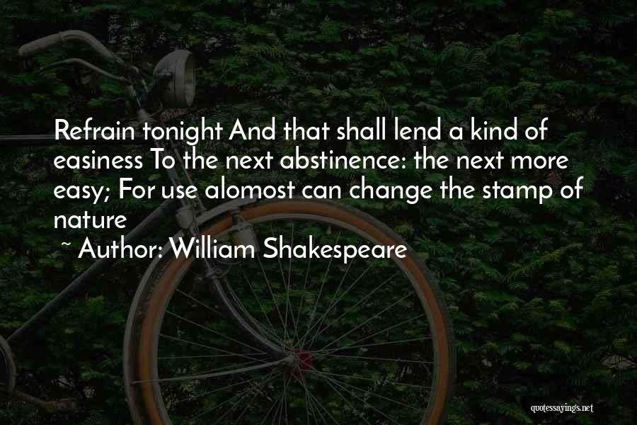 Easiness Quotes By William Shakespeare