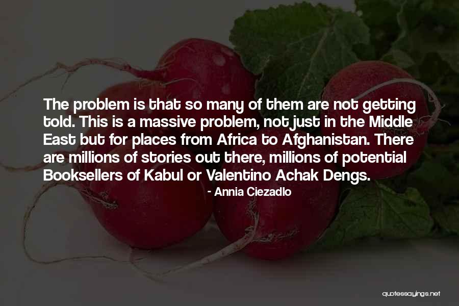 East Africa Quotes By Annia Ciezadlo East Africa Quotes By Annia Ciezadlo