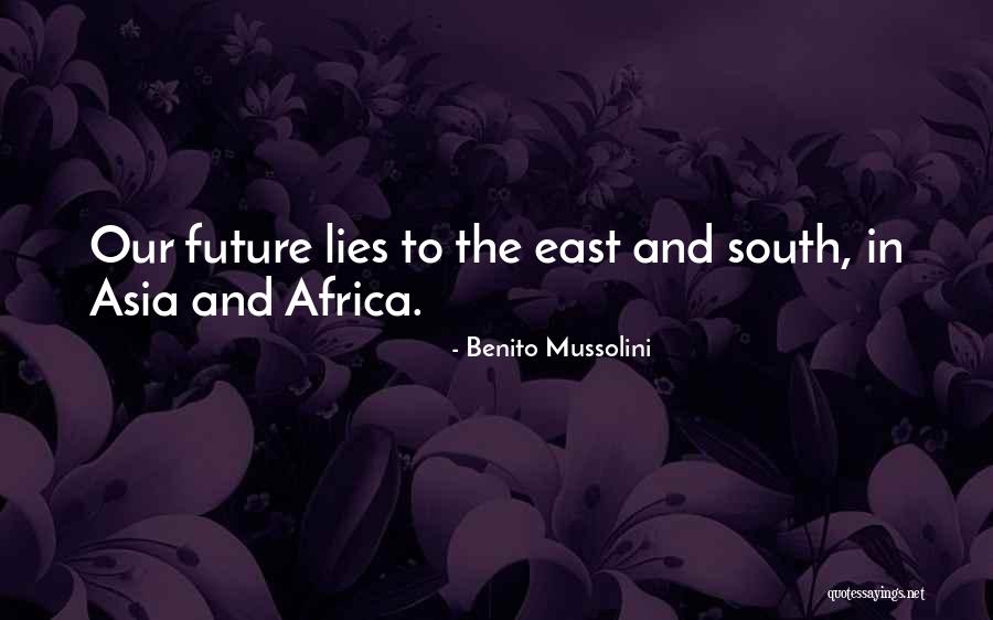 East Africa Quotes By Benito Mussolini East Africa Quotes By Benito Mussolini