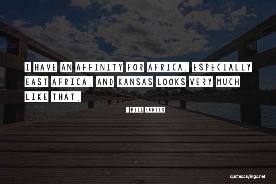East Africa Quotes By Bill Kurtis East Africa Quotes By Bill Kurtis