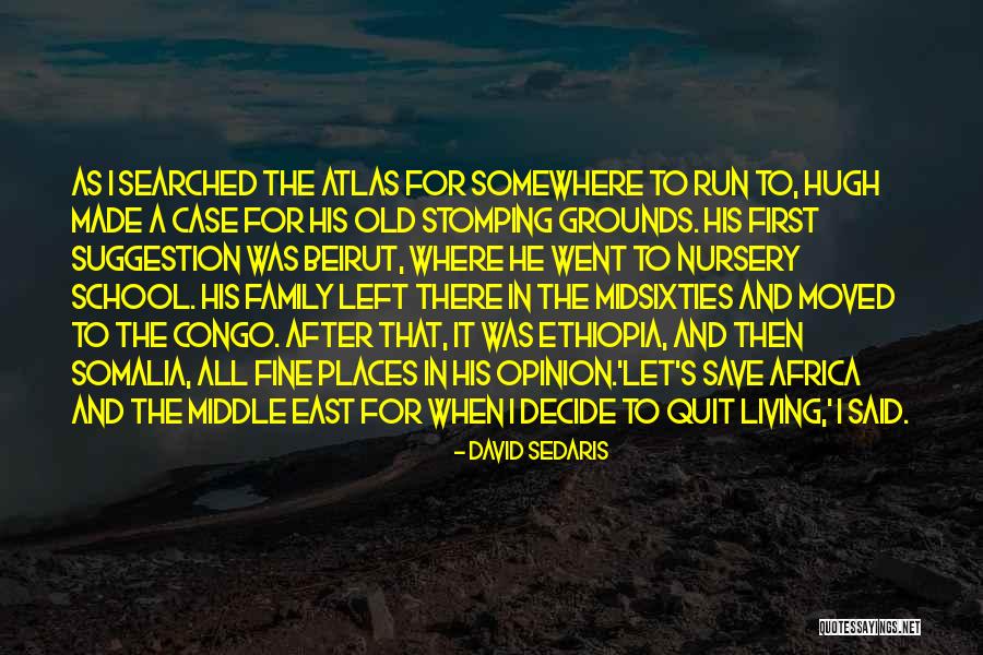 East Africa Quotes By David Sedaris East Africa Quotes By David Sedaris