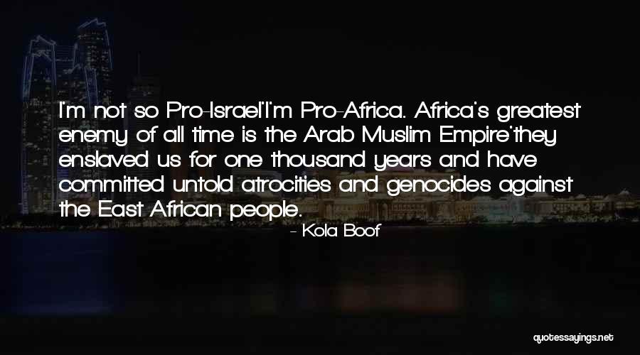 East Africa Quotes By Kola Boof East Africa Quotes By Kola Boof