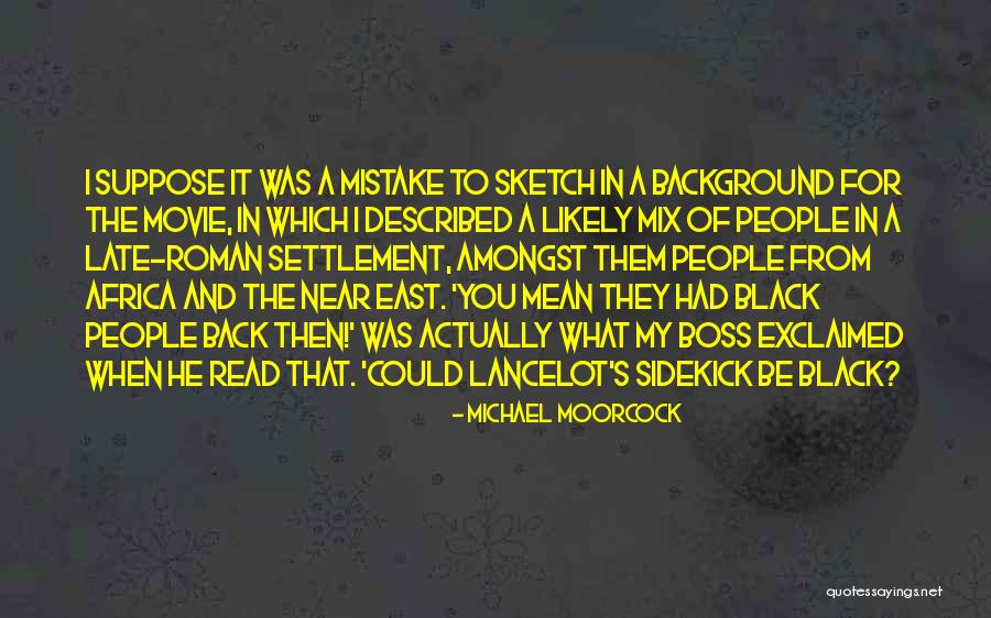 East Africa Quotes By Michael Moorcock East Africa Quotes By Michael Moorcock