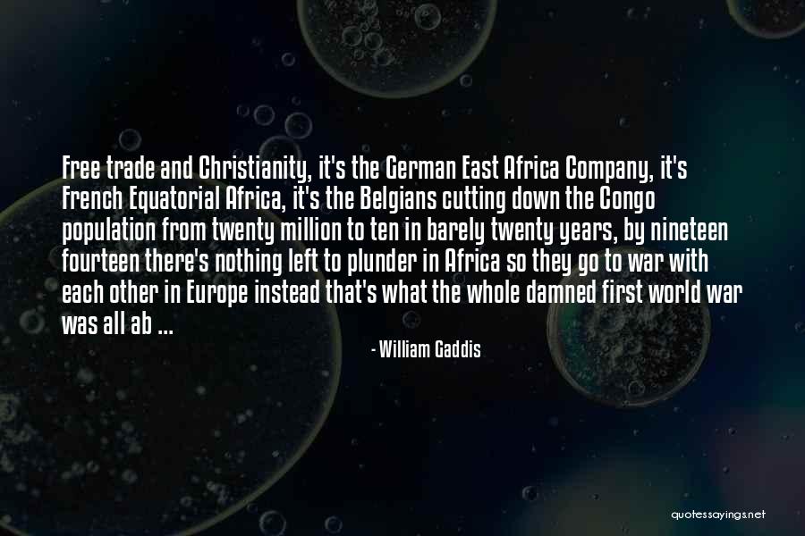East Africa Quotes By William Gaddis East Africa Quotes By William Gaddis