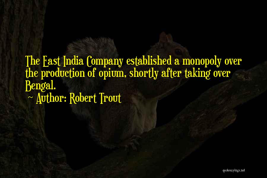 East Bengal Quotes By Robert Trout