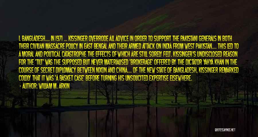 East Bengal Quotes By William M. Arkin